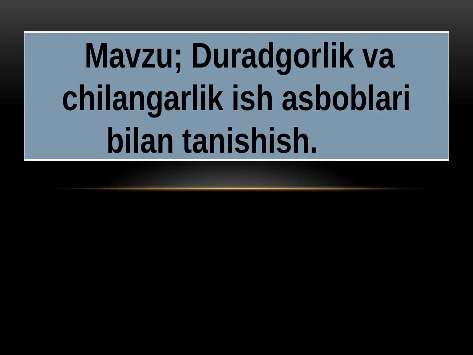 Duradgorlik va chilangarlik ish asboblari