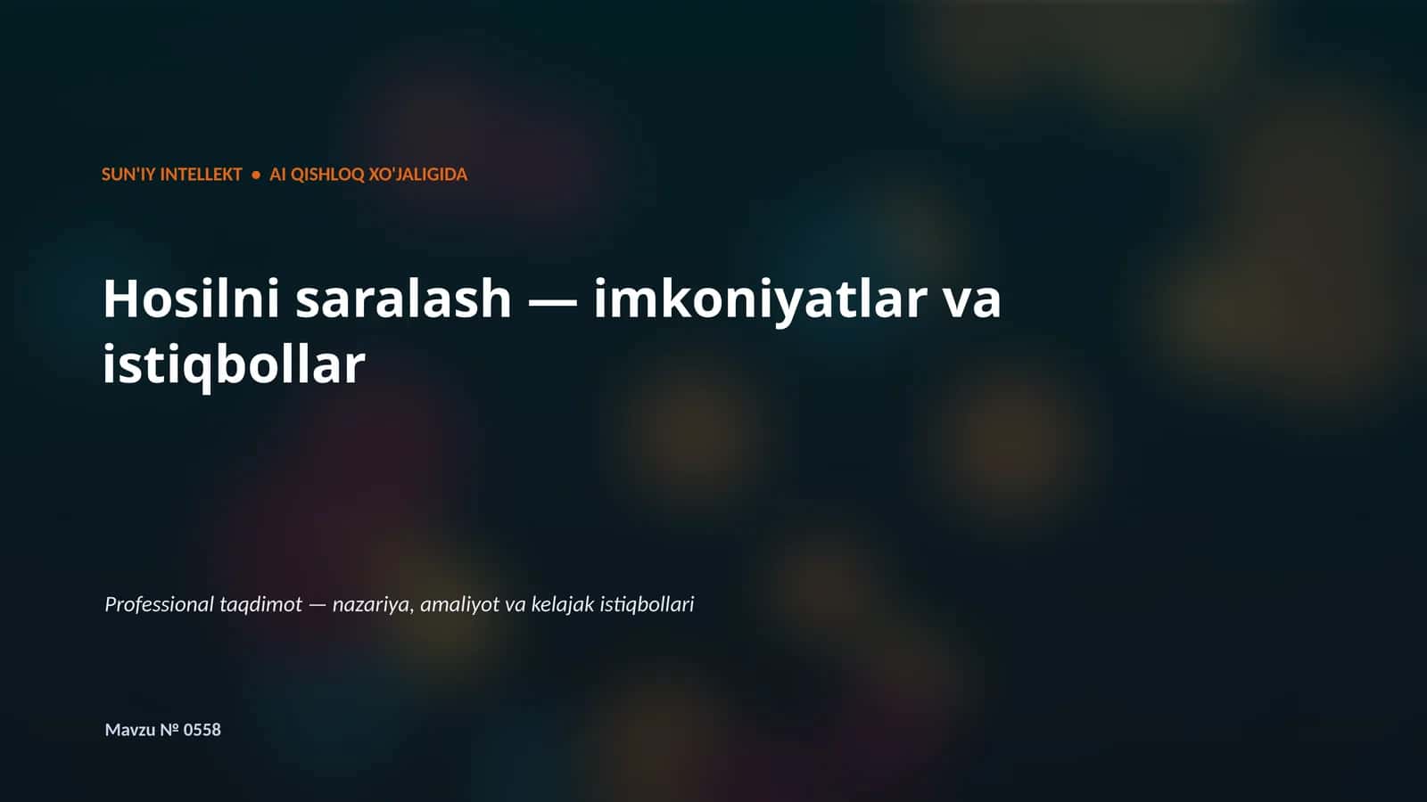 SUN'IY INTELLEKT • AI QISHLOQ XO'JALIGIDA