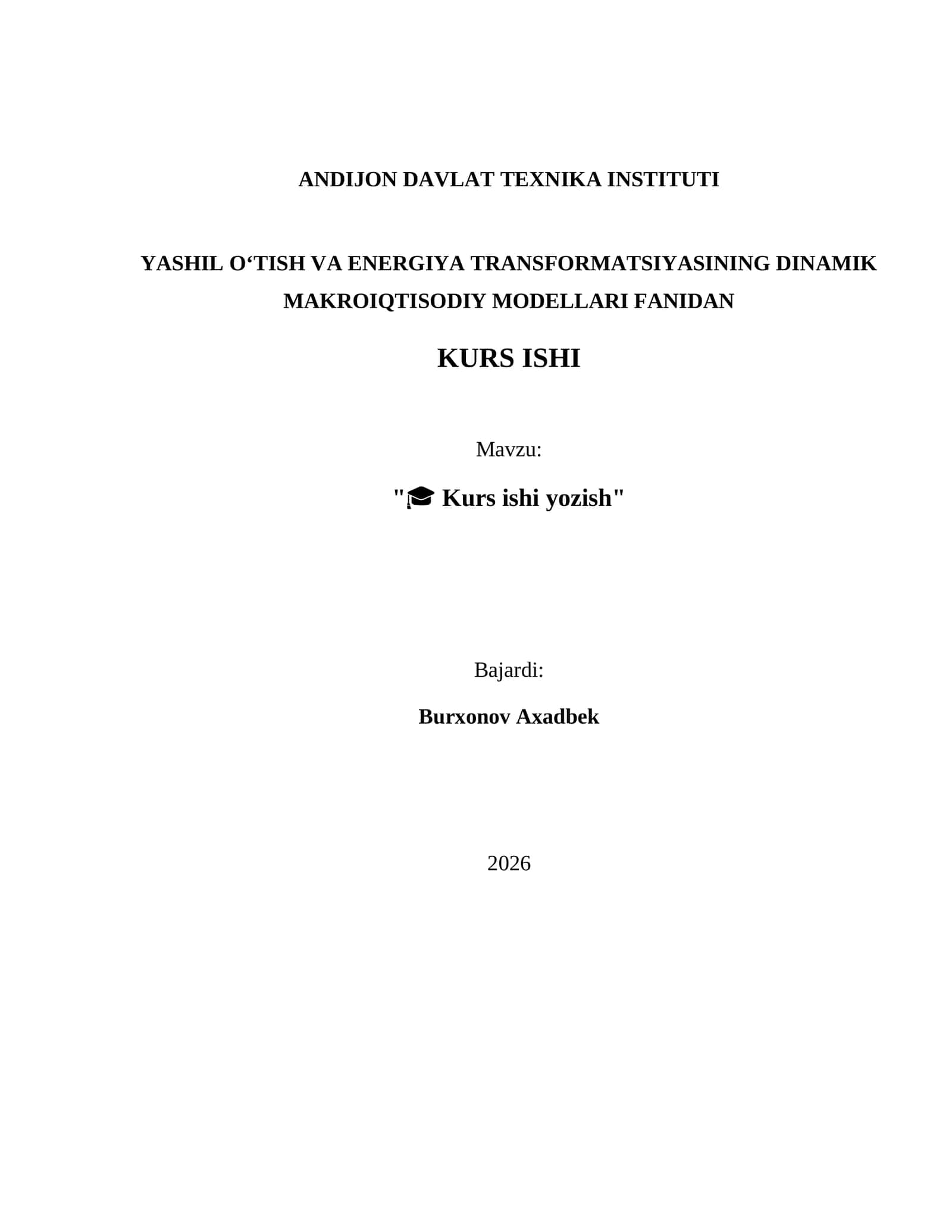YASHIL O‘TISH VA ENERGIYA TRANSFORMATSIYASINING DINAMIK MAKROIQTISODIY MODELLARI FANIDAN KURS ISHI