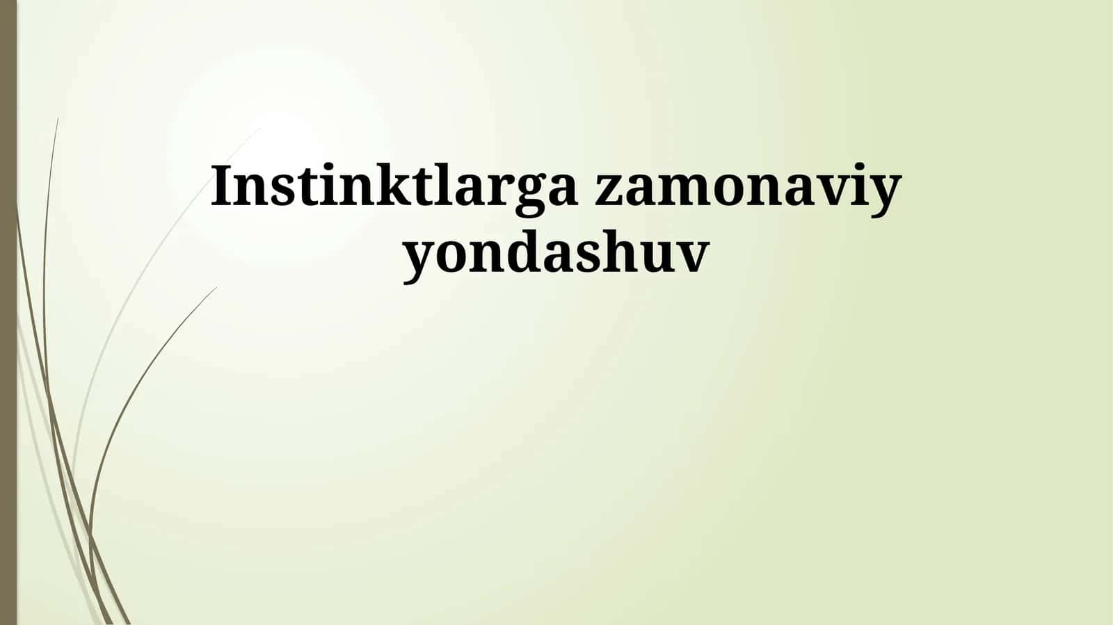 Instinktlarga zamonaviy yondashuv