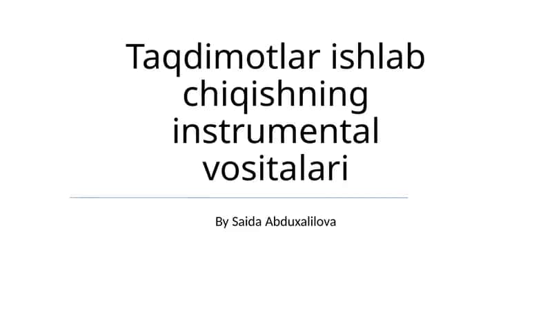 Taqdimotlar ishlab chiqishning instrumental vositalari
