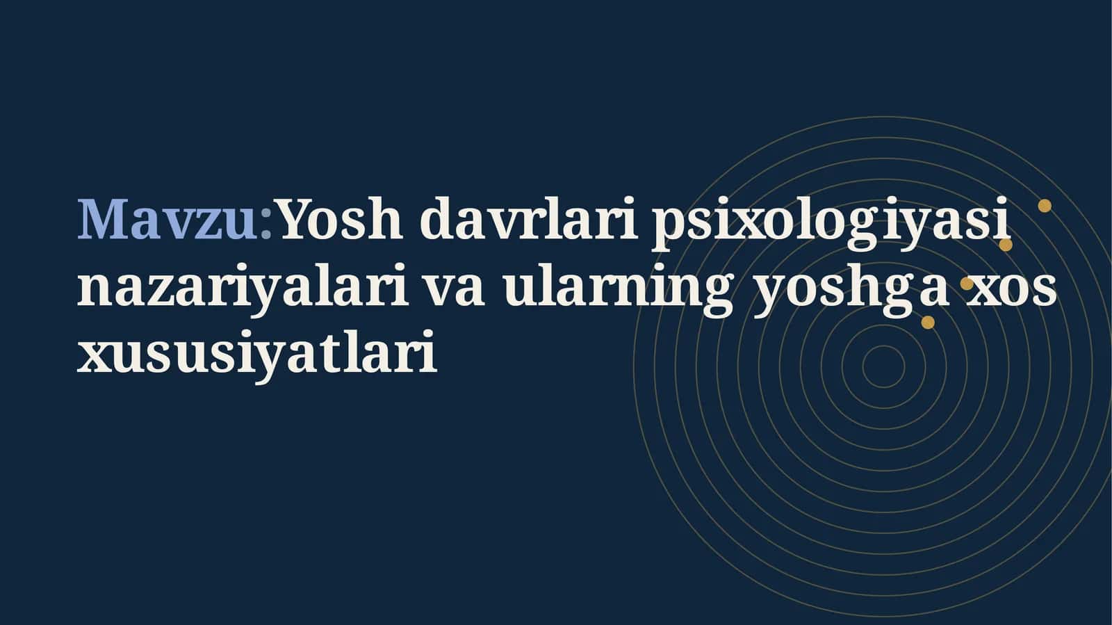yosh davri psixalogiyasi nazariyalari va xususiyatlari