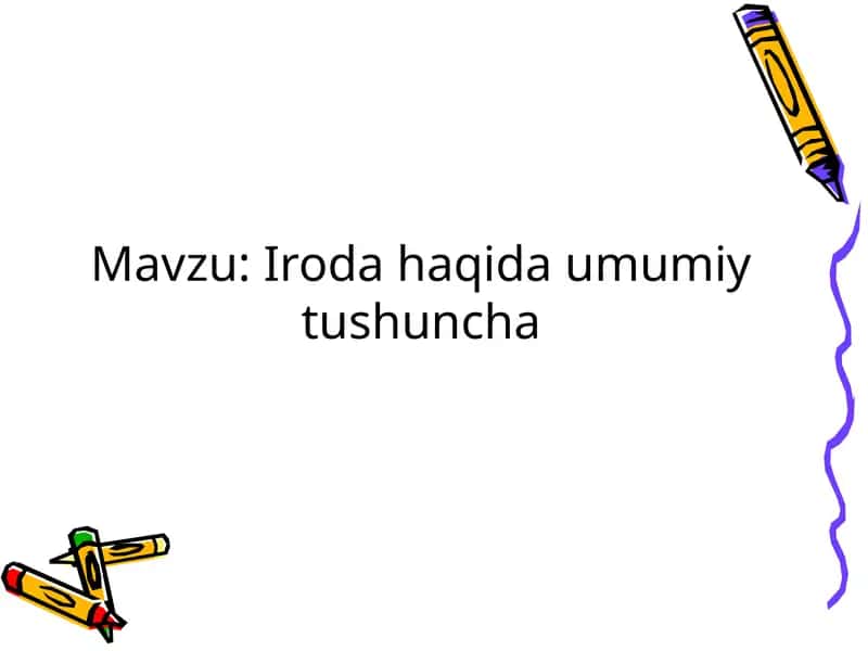 Iroda haqida umumiy tushuncha