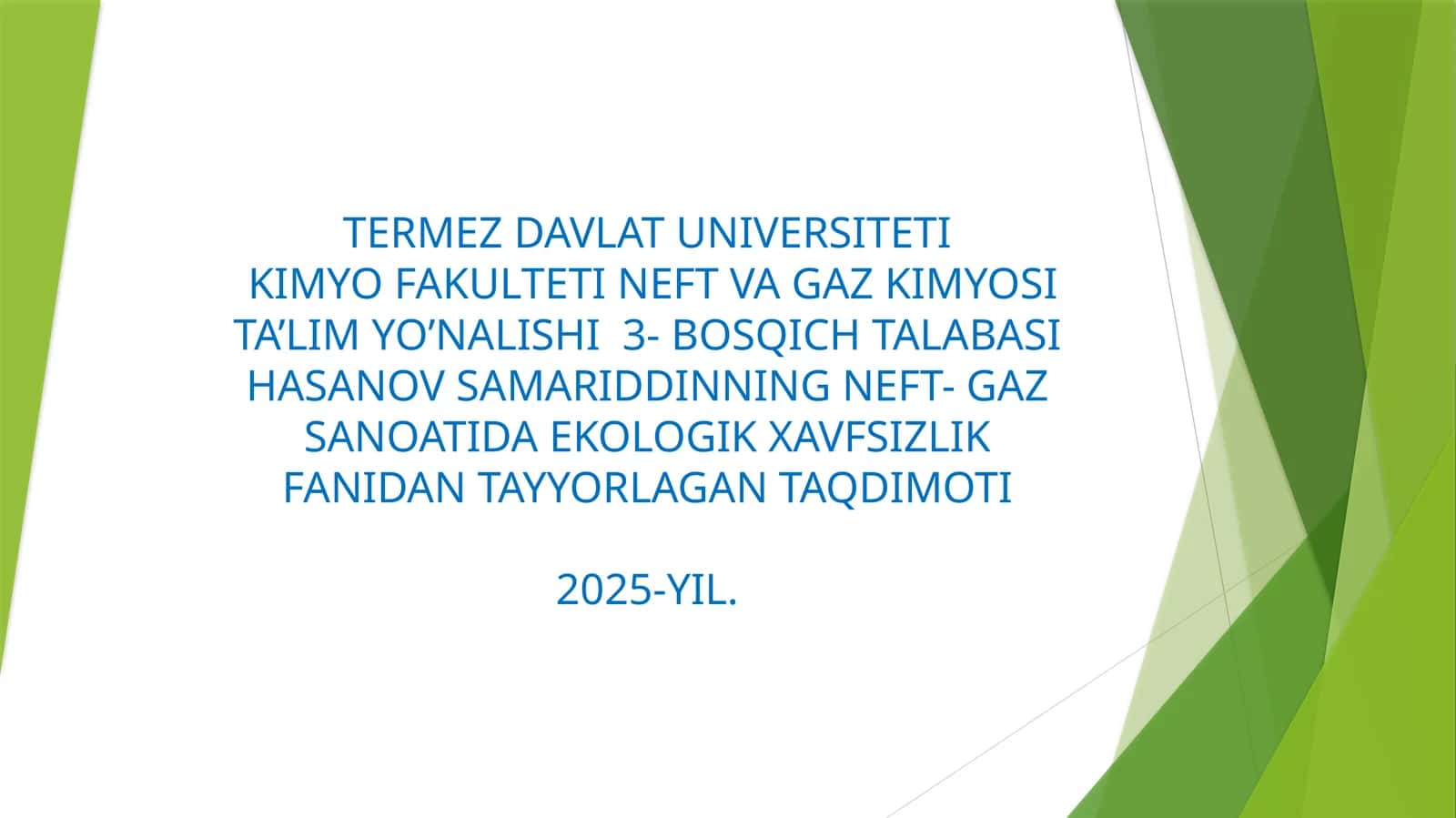SAMARIDDINNING NEFT-GAZ SANOATI DAEKOLOGIK XAVFSIZLIK FANIDAN TAYYORLAGAN TAQDIMOTI