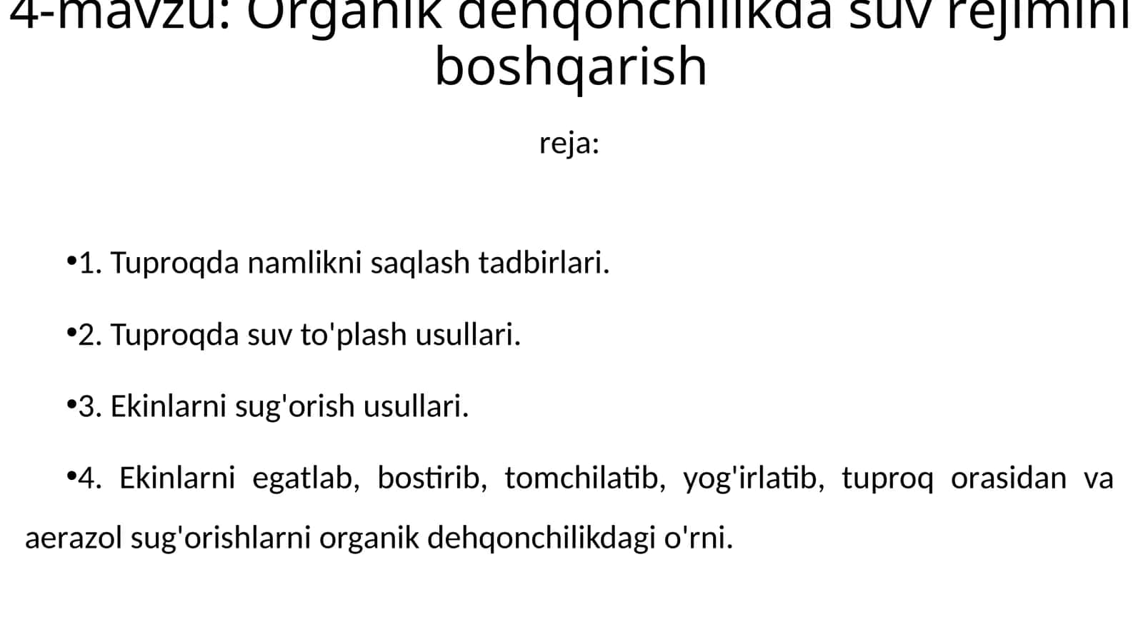 4-mаvzu: Оrgаnik dеhqоnchilikdа suv rеjimini bоshqаrish