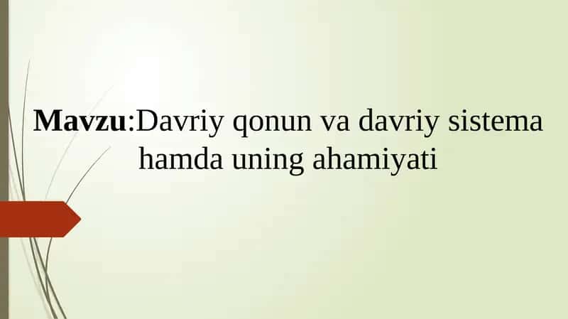 Davriy qonun va davriy sistema,hamda uning ahamiyati