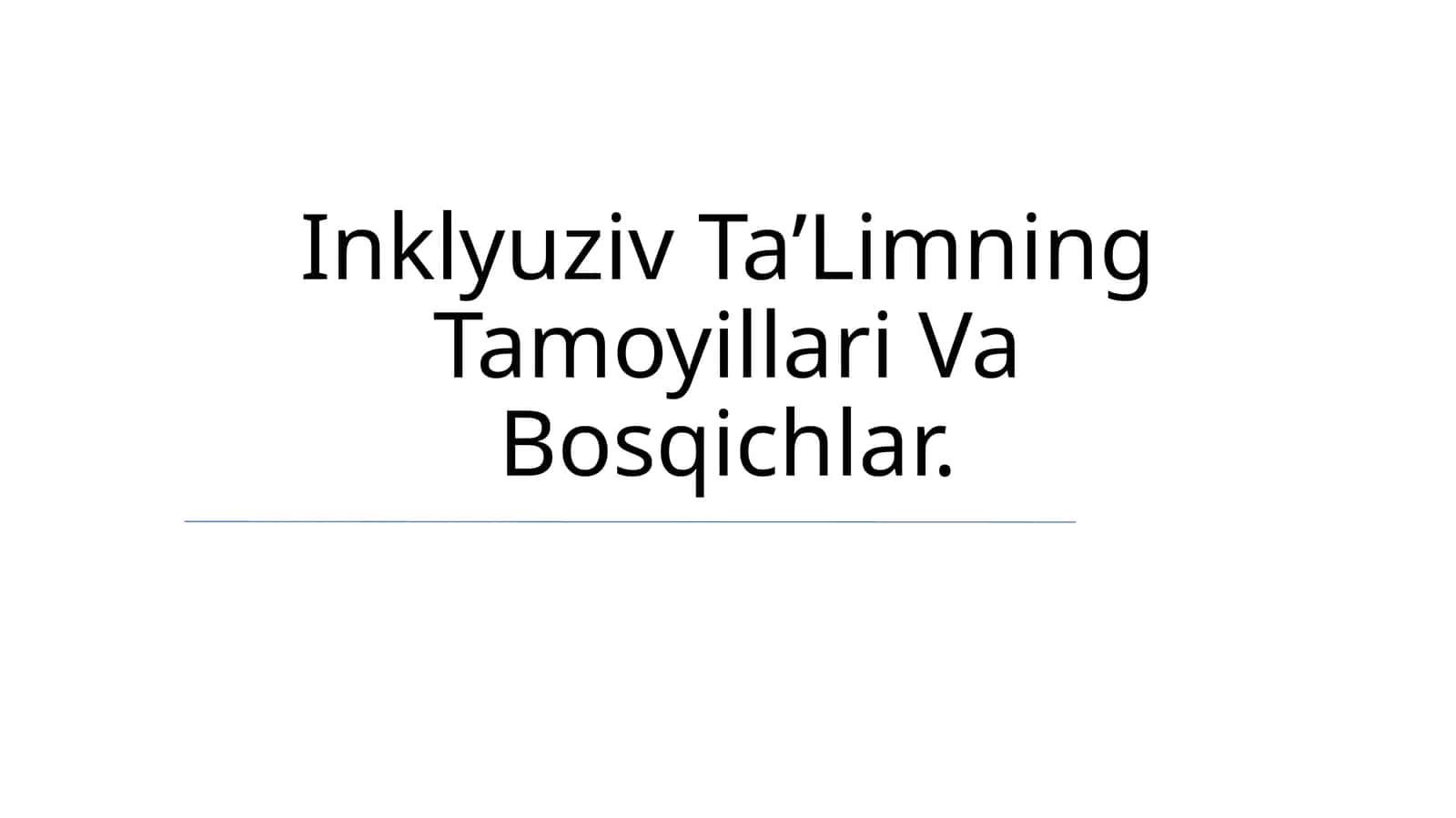 Inklyuziv Ta’Limning Tamoyillari Va Bosqichlar