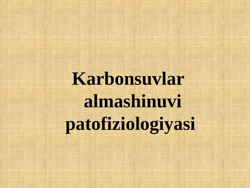 Karbonsuvlar almashinuvi patofiziologiyasi