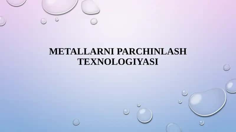 Metallarni parchinlashtexnologiyasi