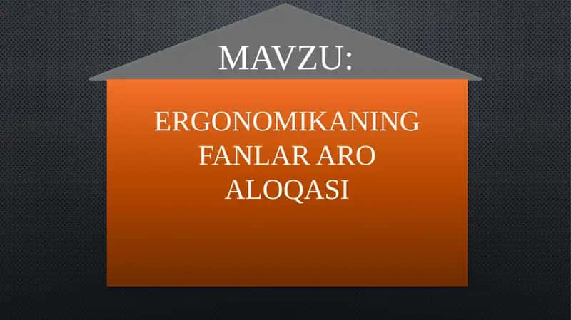 ERGONOMIKANING FANLAR ARO ALOQASI