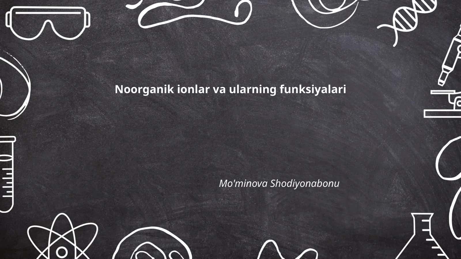 Noorganik ionlar va ularning funksiyalari