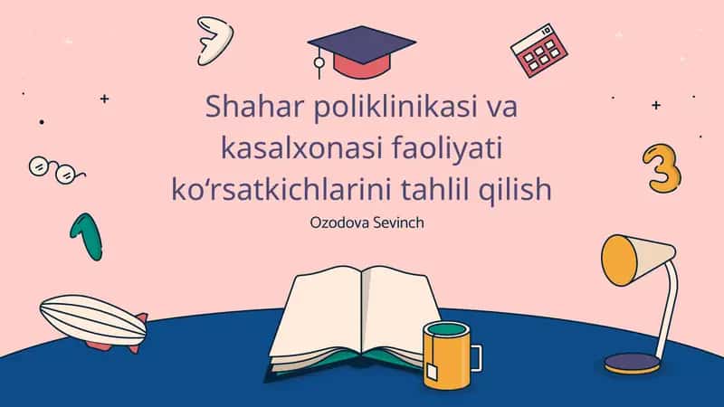 Shahar poliklinikasi va kasalxonasi faoliyati ko‘rsatkichlarini tahlil qilish