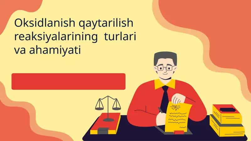 Oksidlanish qaytarilish reaksiyalarining turlari va ahamiyati