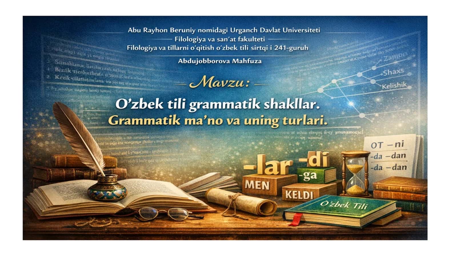 O'zbek tili grammatik shakllar. Grammatik ma'no va uning turlari.