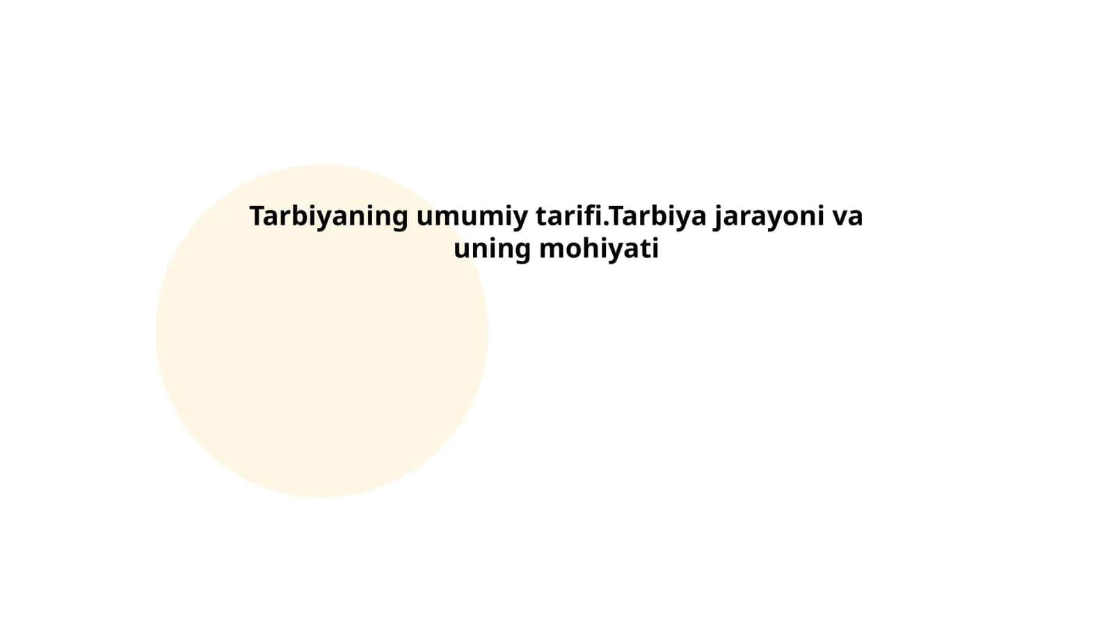 Tarbiyaning umumiy tarifi