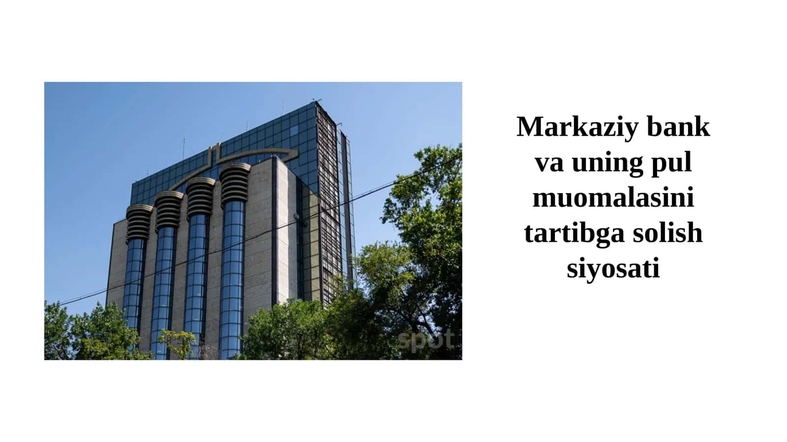 Markaziybank va uning pul muomalasini tartibga solish siyosati