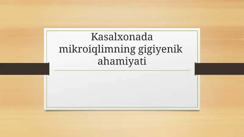 Kasalxonadamikroiqlimninggigiyenikahamiyati