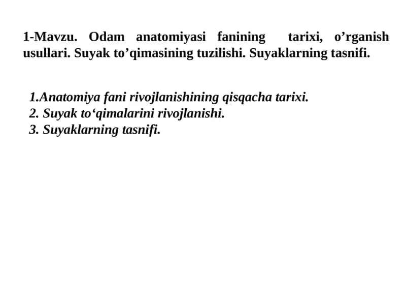 Odam anatomiyasifanining tarixi,o’rganish usullari