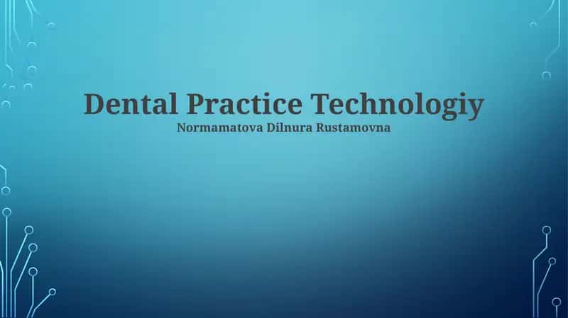 Dental Practice Technologiy