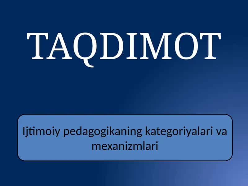 Ijtimoiy-pedagogikaning kategoriyalari va mexanizmlari