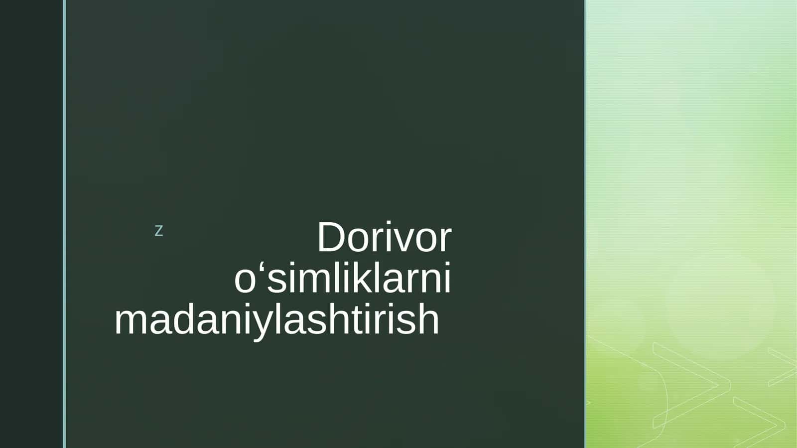 Dorivor oʻsimliklarni madaniylashtirish