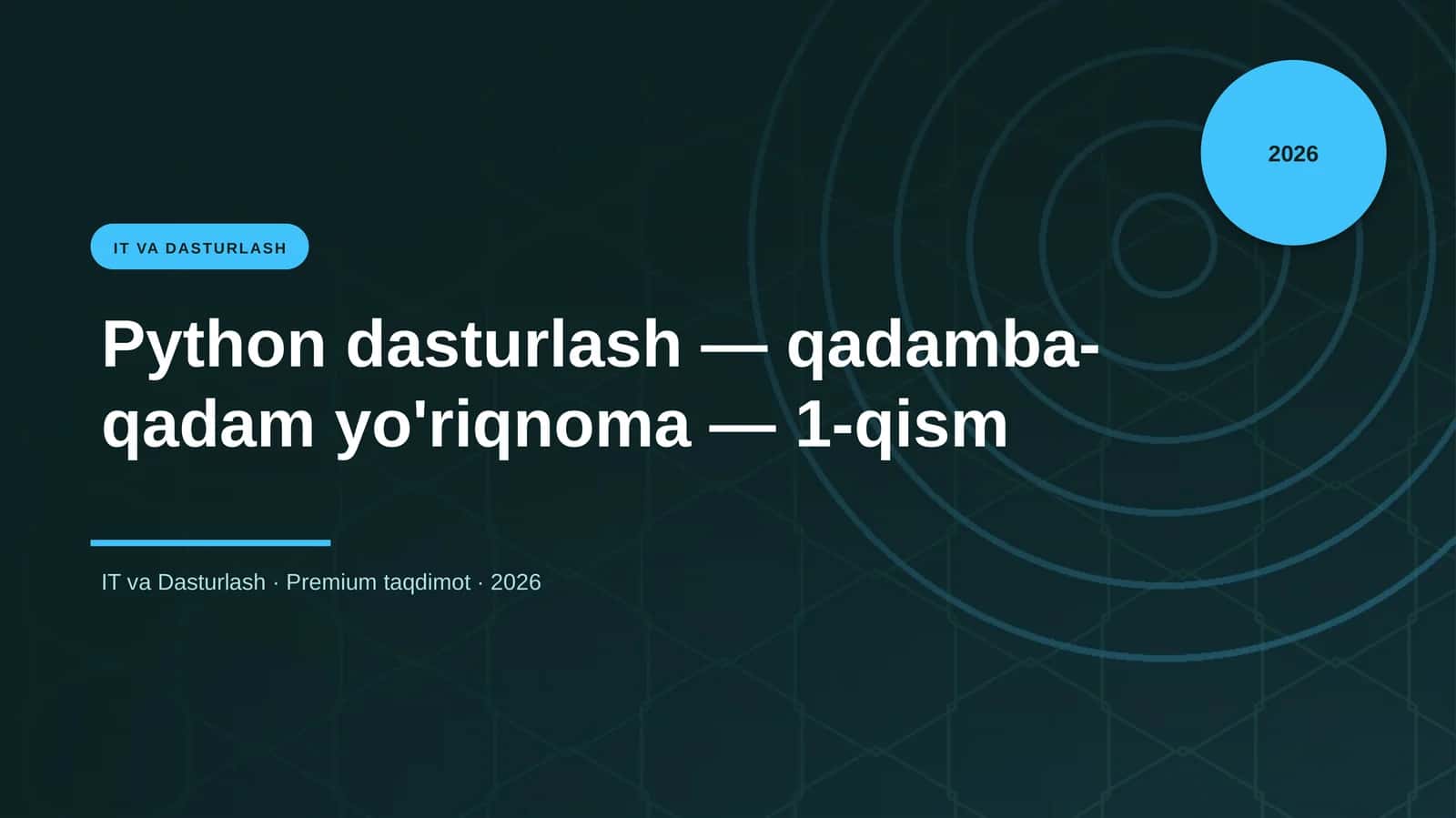 Python dasturlash — qadamba-qadam yo'riqnoma — 1-qism