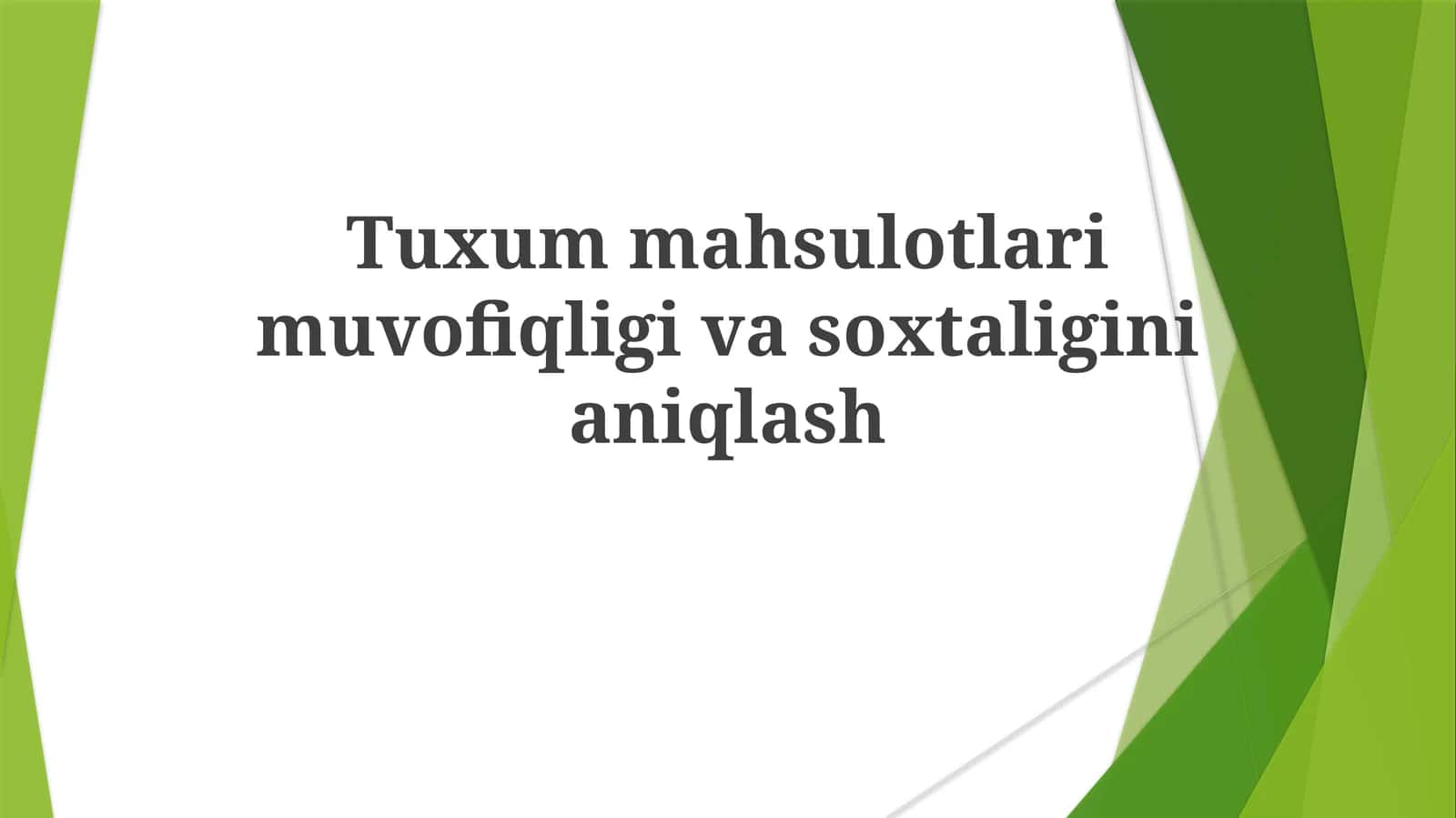 Tuxum mahsulotlarimuvofiqligivasoxtaliginianiqlash