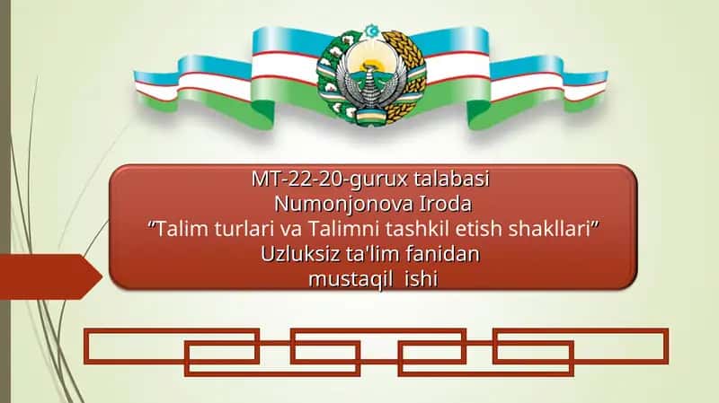 Ta’lim turlari va Talimni tashkil etish shakllari