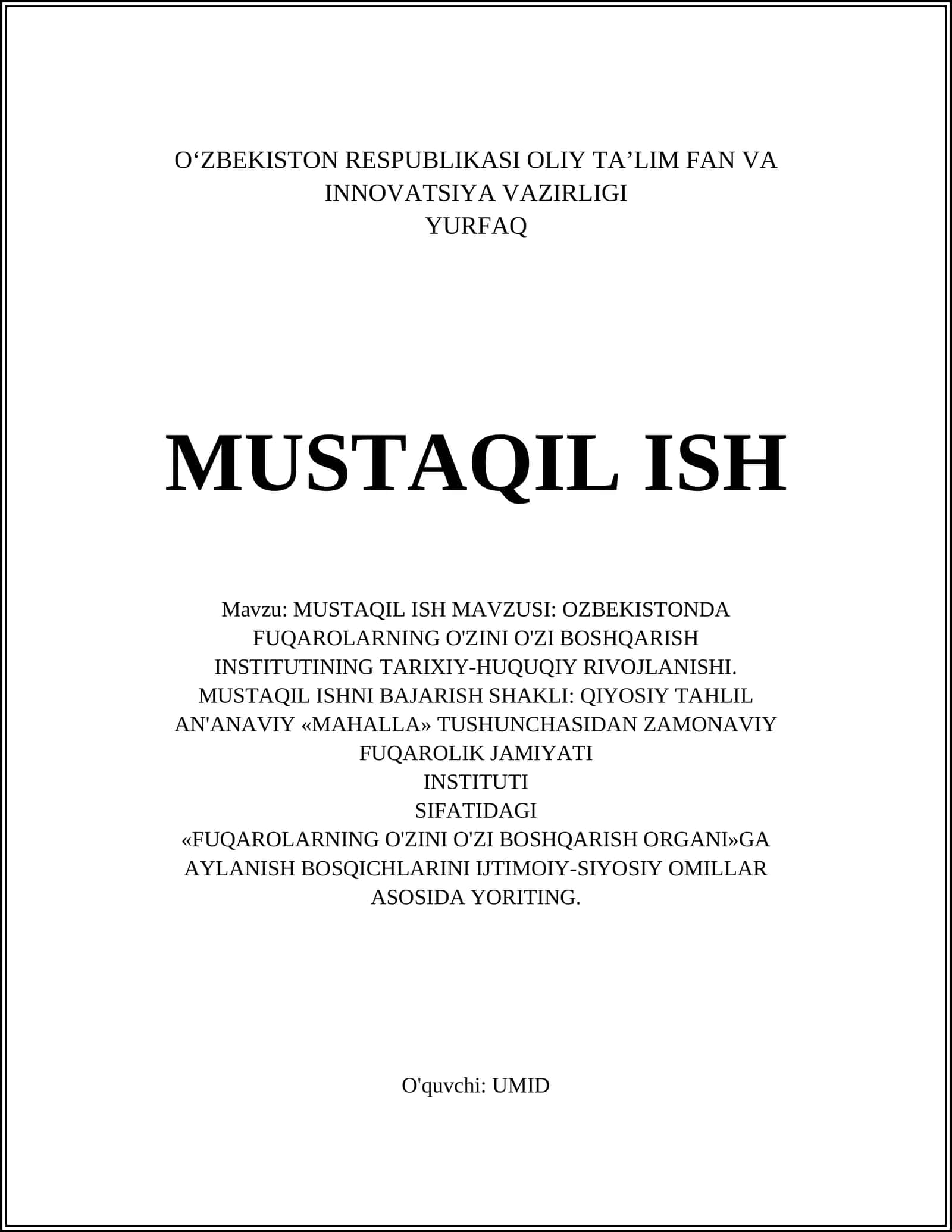 MUSTAQIL ISH MAVZUSI: OZBEKISTONDA FUQAROLARNING O'ZINI O'ZI BOSHQARISH INSTITUTINING TARIXIY-HUQUQIY RIVOJLANISHI