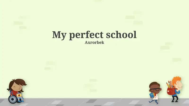 My Perfect School