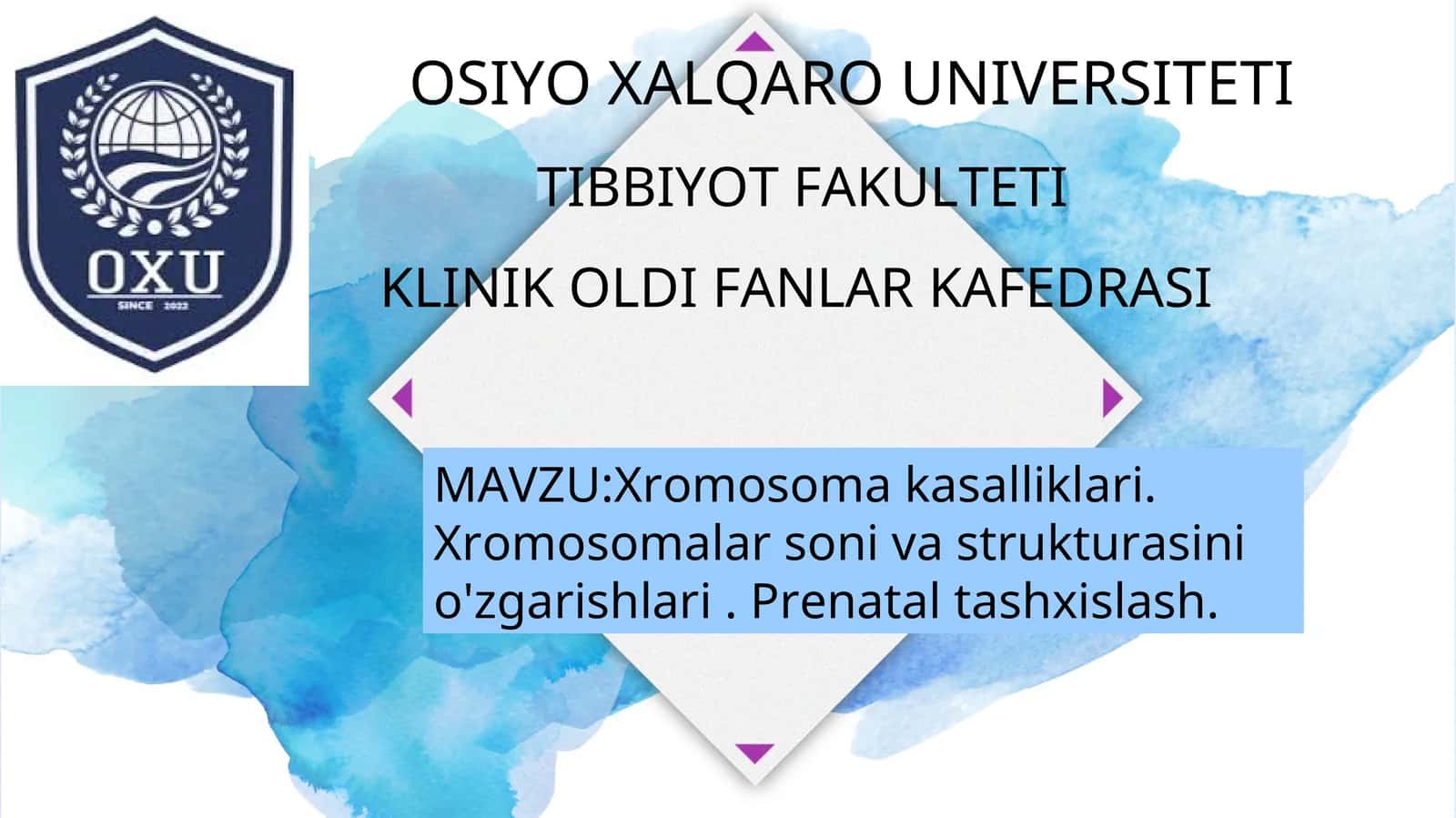 Xromosoma kasalliklari. Xromosomalar soni va strukturasini o'zgarishlari. Prenatal tashxislash