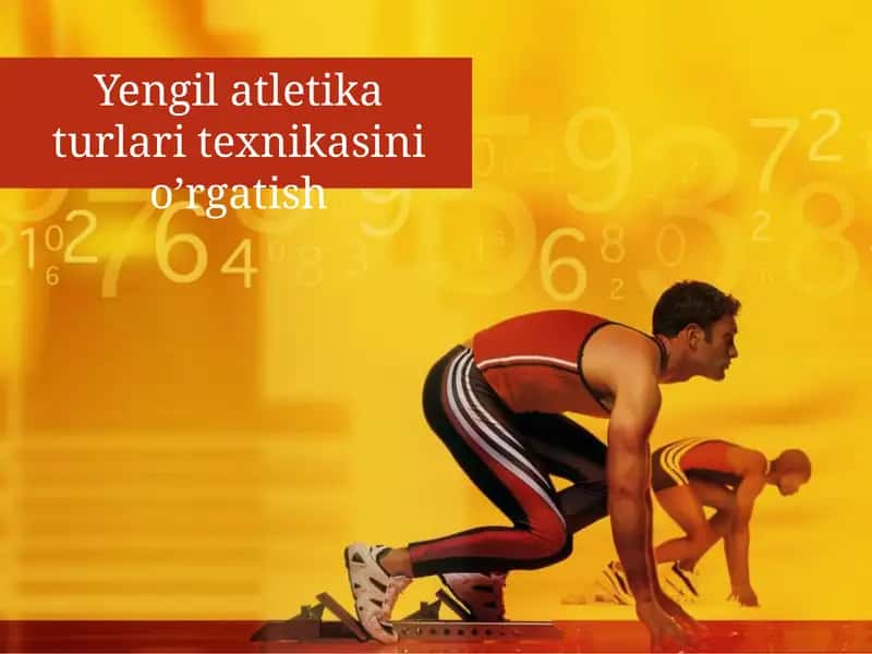 Yengil atletika turlari texnikasini o'rgatish