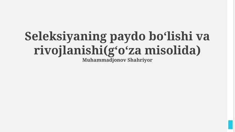 Paxta seleksiyasining paydo bo'lishi va rivojlanishi(gʻoʻza misolida)