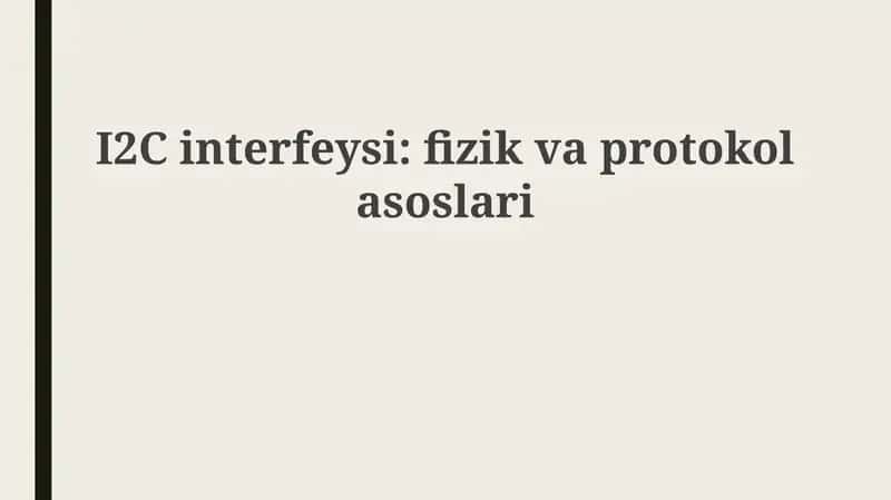 I2C interfeysi: Fizikaviy asoslar va simlar konfiguratsiyasi