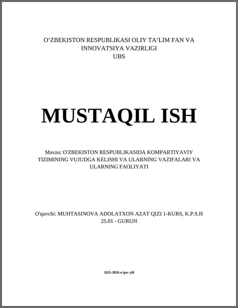 O'ZBEKISTON RESPUBLIKASI OLIY TA’LIM FAN VA INNOVATSIYA VAZIRLIGI UBS MUSTAQIL ISH