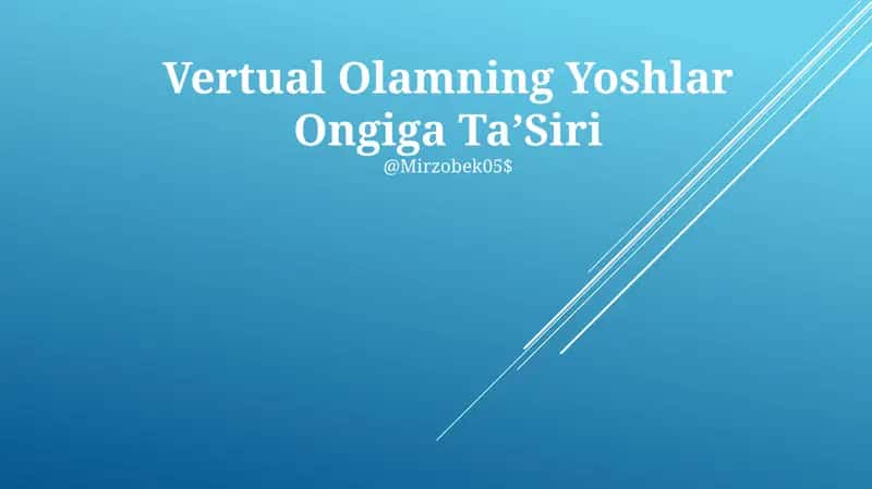 Vertual Olamning Yoshlar Ongiga TaʼSiri
