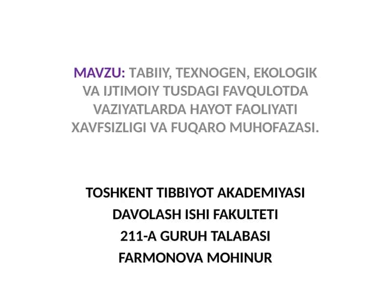 TАBIIY, TEXNOGEN, EKOLOGIK VA IJTIMOIY TUSDAGI FAVQULOTDA VAZIYATLARDA HAYOT FAOLIYATI XAVFSIZLIGI VA FUQARO MUHOFAZASI