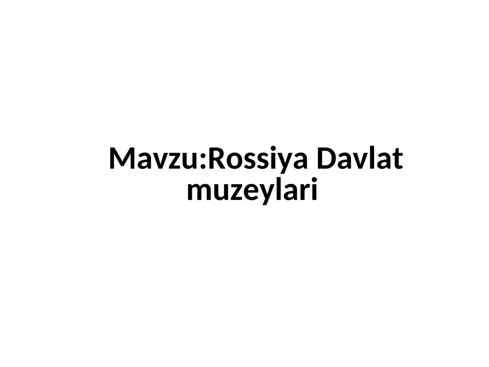 Rossiyada Muzeylar