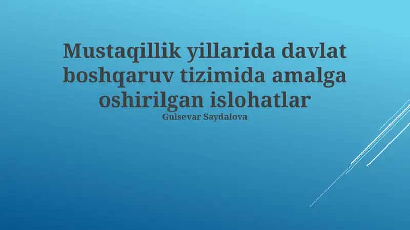 Mustaqillik yillarida davlat boshqaruv tizimida amalga oshirilgan islohatlar