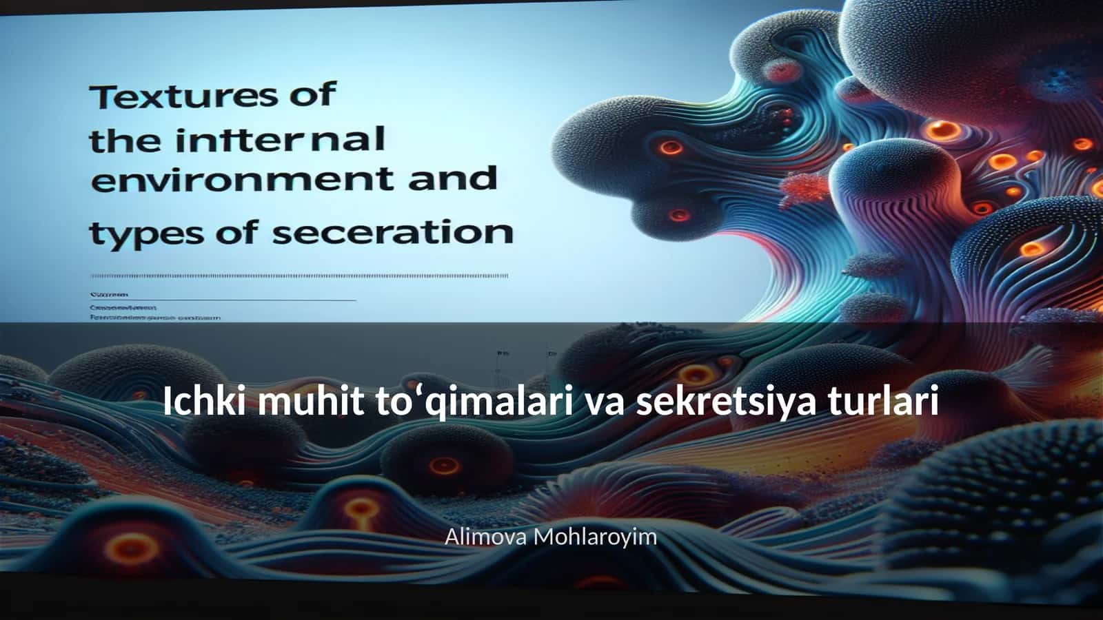 Ichki muhit toʻqimalari va sekretsiya turlari