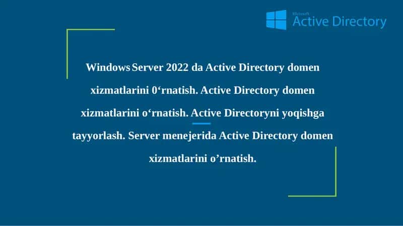 Windows Server 2022 da Active Directory domen xizmatlarini 0‘rnatish. Active Directory domen xizmatlarini o‘rnatish. Active Directoryni yoqishga tayyorlash. Server menejerida Active Directory domen xizmatlarini o’rnatish.
