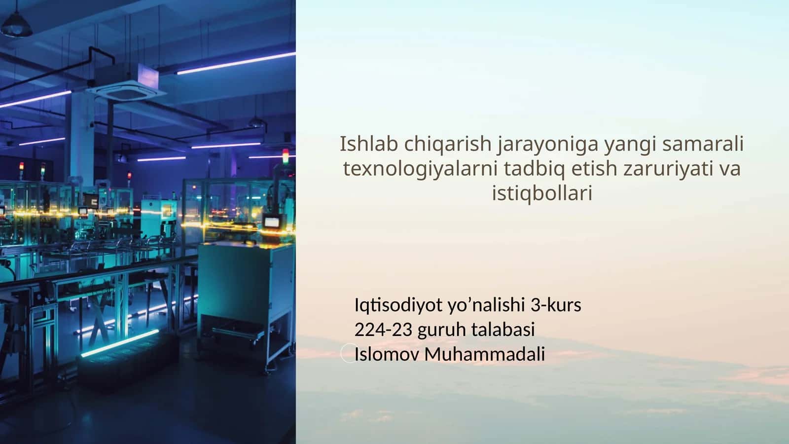 Ishlab chiqarish jarayoniga yangi samarali texnologiyalarni tadbiq etish zaruriyati va istiqbollari