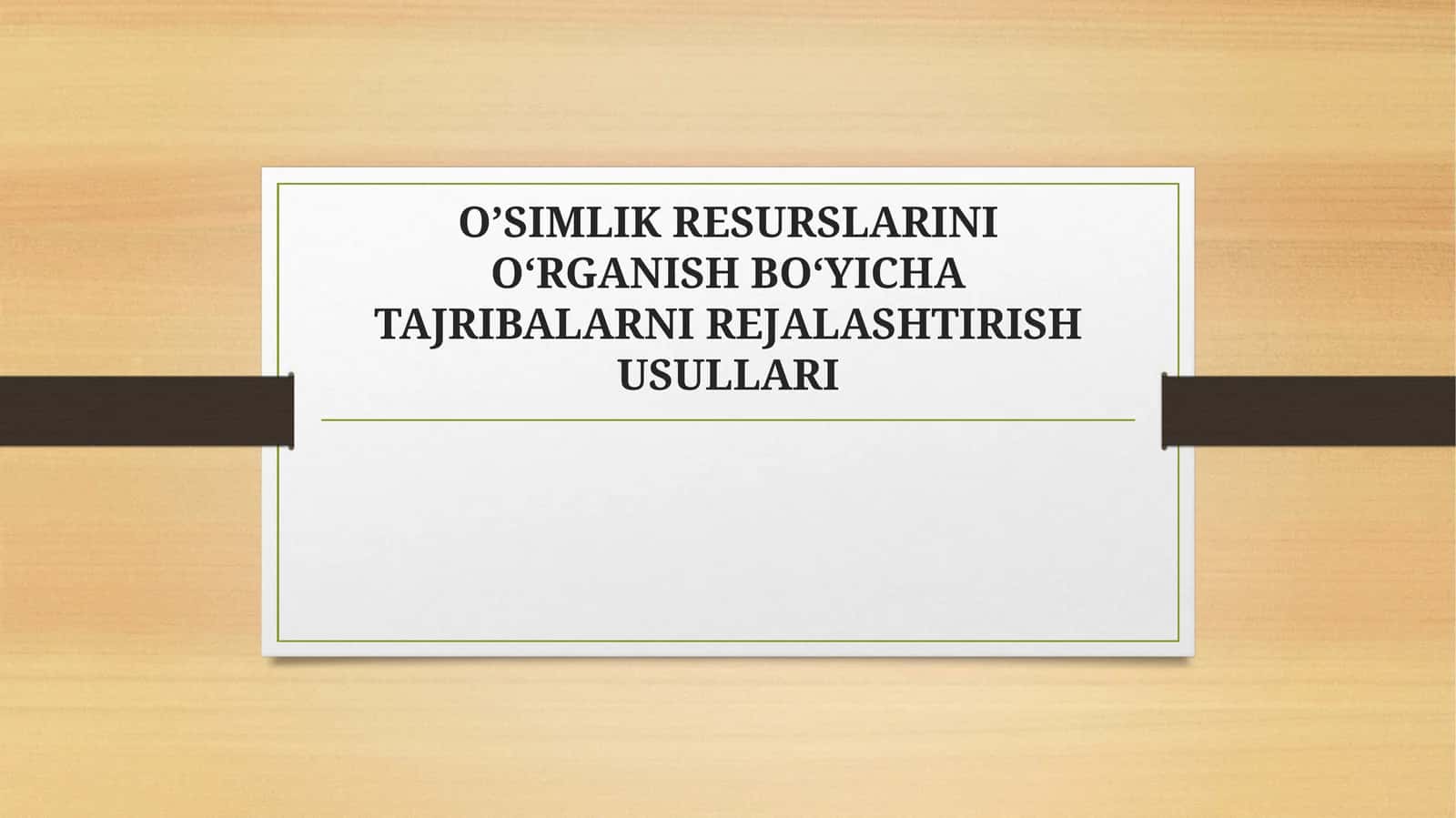 O’SIMLIK RESURSLARINI OʻRGANISH BOʻYICHA TAJRIBALARNI REJALASHTIRISH USULLARI