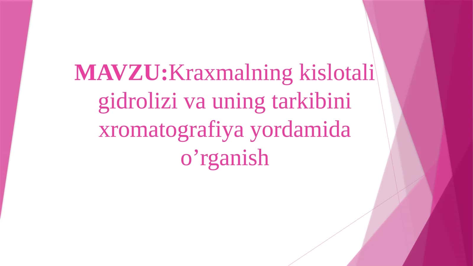 Kraxmalning kislotali gidrolizi va uning tarkibini xromatografiya yordamida o’rganish