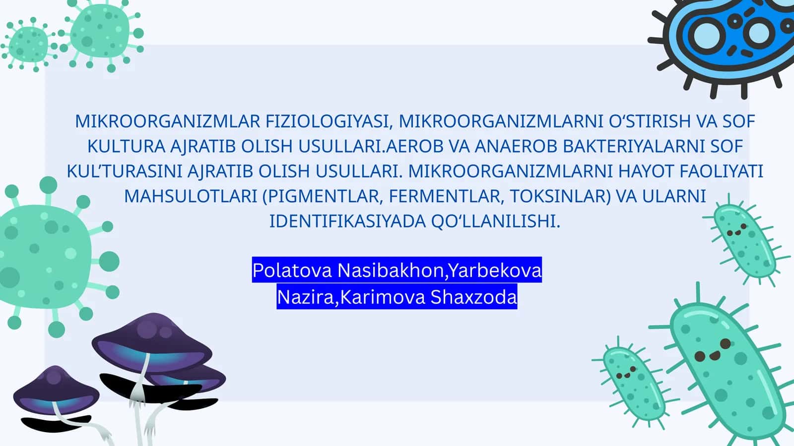 MIKROORGANIZMLAR FIZIOLOGIYASI, MIKROORGANIZMLARNI O‘STIRISH VA SOF KULTURA AJRATIB OLISH USULLARI
