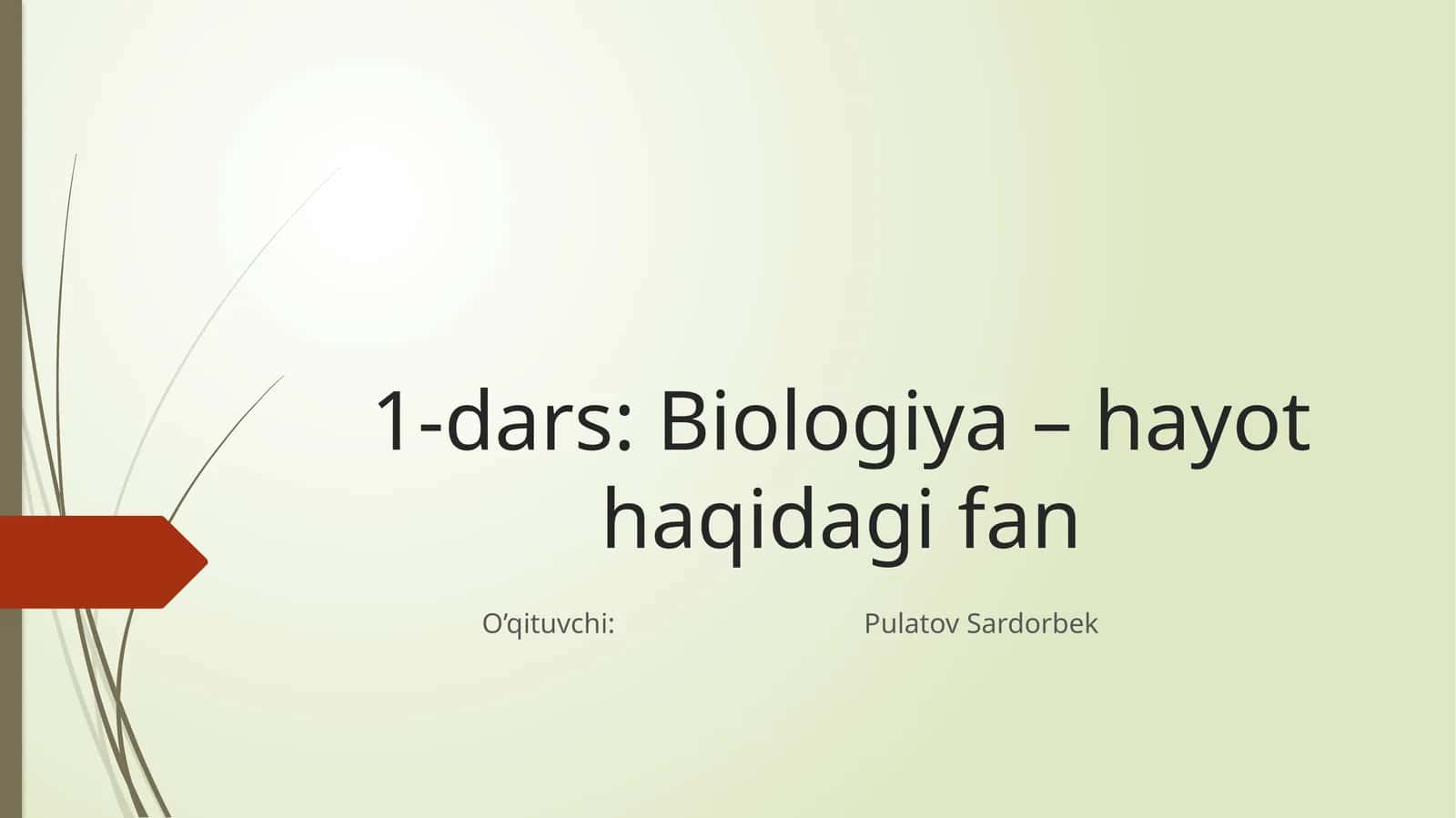 1-dars: Biologiya – hayot haqidagi fan