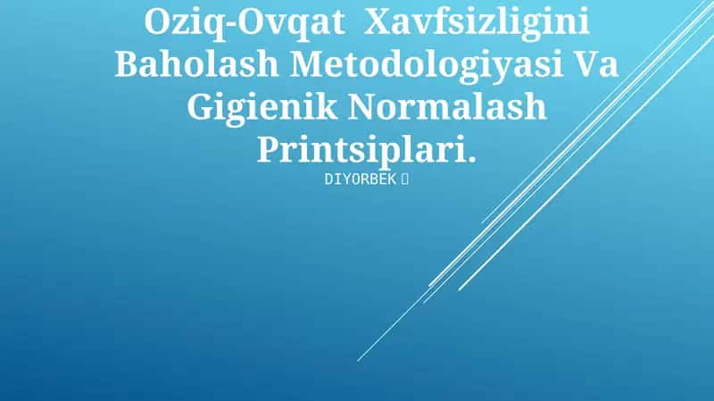 Oziq-Ovqat Xavfsizligini Baholash Metodologiyasi Vа Gigienik Normalash Printsiplari