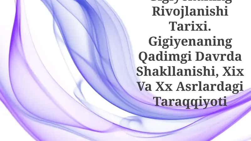 Gigiyenaning Rivojlanishi Tarixi