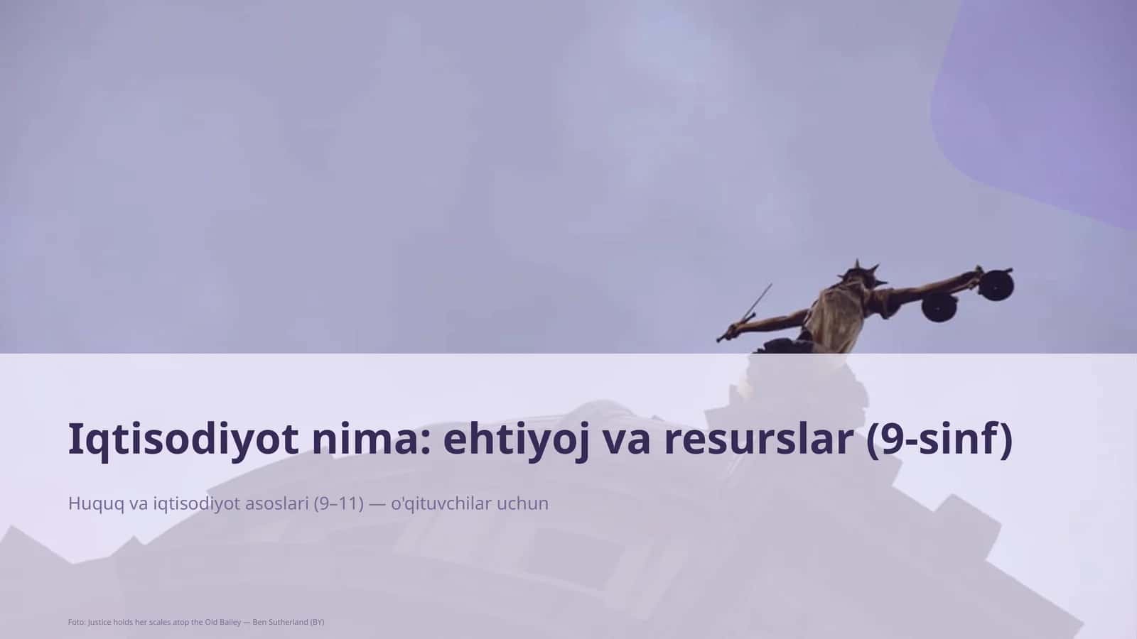 Iqtisodiyot nima: ehtiyoj va resurslar (9-sinf)