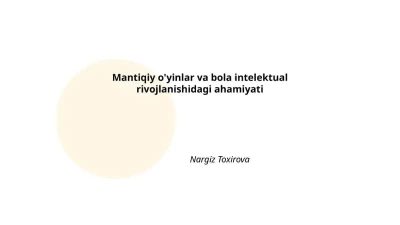 Mantiqiy o'yinlar va bola intelektual rivojlanishidagi ahamiyati